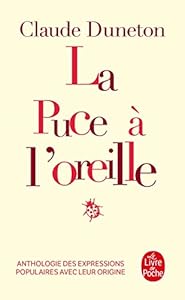 Couverture du livre de La Puce à l'oreille : Anthologie des expressions populaires avec leur origine