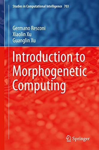 Introduction to Morphogenetic Computing: 703 (Studies in Computational Intelligence) view 2