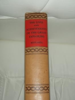 Hardcover The lives and achievements of the great explorers, Book
