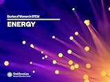 Stories of Women in STEM: Energy