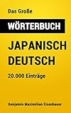 Das Große Wörterbuch Japanisch-Deutsch: 20.000 Einträge (Wörterbücher 14)