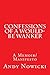 Confessions of a Would-Be Wanker: A Memoir/Manifesto