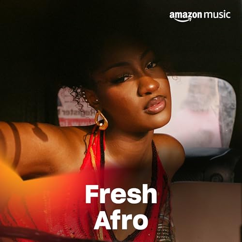 Play Fresh Afro Playlist on Amazon Music Unlimited