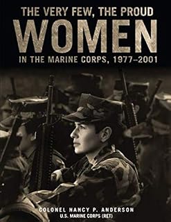 The Very Few, The Proud Women in the Marine Corps, 1977-2001