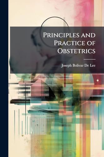 Principles and Practice of Obstetrics