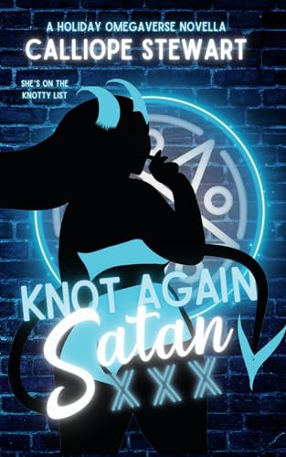 Knot Again Satan: A Holiday Novella: 2 (Unholy Holidays)