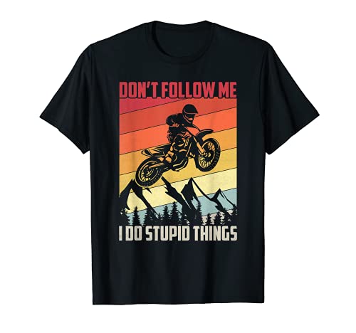 Don't Follow Me Do Stupid Things Retro Vintage Motocross Camiseta