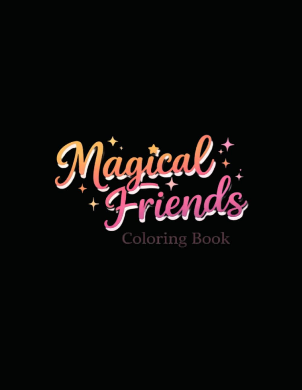 Forest Magical Friends: Cute Animals Coloring Book for Kids 8x11