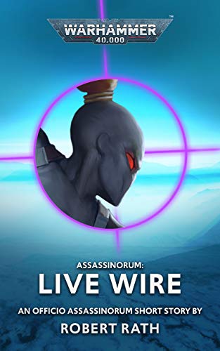 Assassinorum: Live Wire (By: Robert Rath)