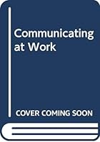 Communicating at Work 027302700X Book Cover