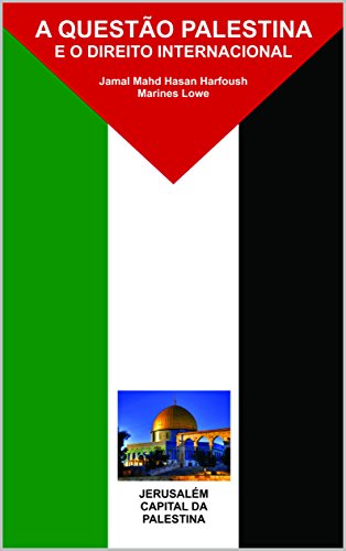 A QUESTÃO PALESTINA E O DIREITO INTERNACIONAL