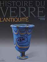 Histoire du verre : L'Antiquité 270720465X Book Cover