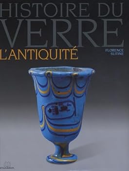 Paperback Histoire du verre : L'Antiquité [French] Book