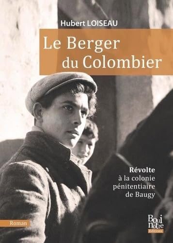 Le Berger du Colombier: Révolte à la colonie pénitentiaire de