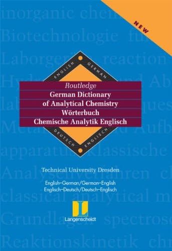 Routledge German Dictionary of Analytical Chemistry Worterbuch Chemische Analytik Englisch: English-German/German-English ... (Routledge Bilingual Specialist Dictionaries)