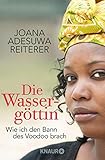  Die Wassergöttin: Wie ich den Bann des Voodoo brach