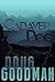 Cadaver Dog (Zombie Dog Series)
