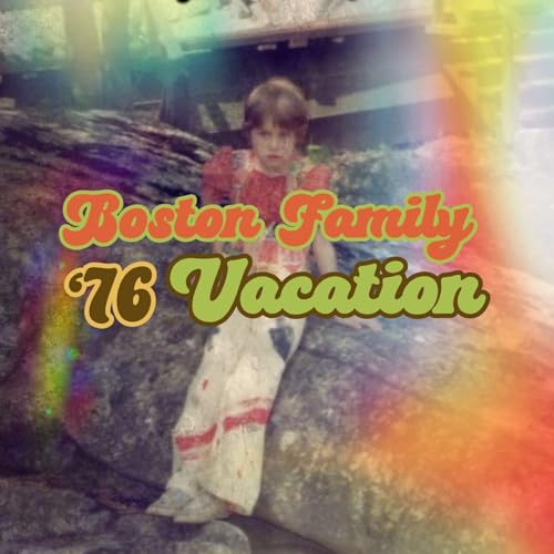 Boston Family Vacation '76