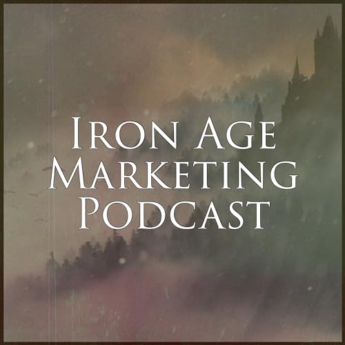 Iron Age Marketing Podcast By NIcky P cover art