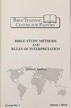 Paperback BIBLE STUDY METHODS AND RULES OF INTERPRETATION Bible Training Centre for Pastor Book
