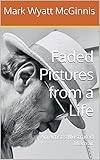 Faded Pictures from a Life: An Artist's Illustrated Memoir