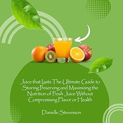 Juice That Lasts Audiolibro Por Danielle Stevenson arte de portada