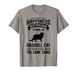 No puedo comprar la felicidad, pero puede comprar un gato Ragdoll Camiseta