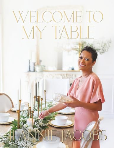 Welcome to My Table: A Cookbook of Delicious Recipes, Celebration