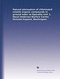  Atténuation naturelle des composés organiques volatils chlorés dans les eaux souterraines à l\'unité opérable 1, Naval Undersea Warfare Center, Division Keyport, Washington