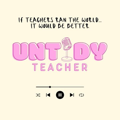 Ep.20 - If Teachers Ran The World... It Would Be Better