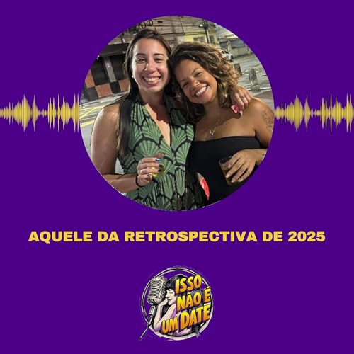 #020 - Aquele da Retrospectiva 2025
