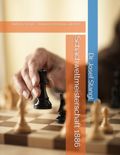 Schachweltmeisterschaft 1886:: Wilhelm Steinitz - Johannes Hermann Zukertort