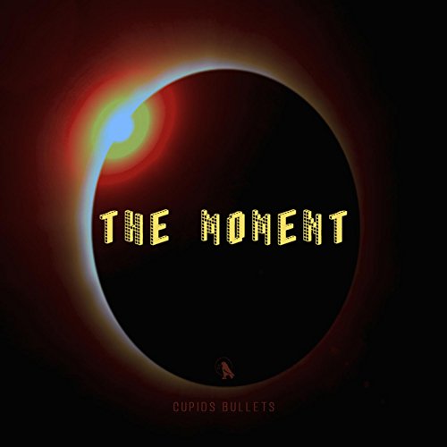 The Moment By Cupids Bullets On Amazon Prime Music the-moment-by-cupids-bullets-on-amazon-prime-music