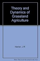 Theory and Dynamics of Grassland Agriculture B001RI34ES Book Cover