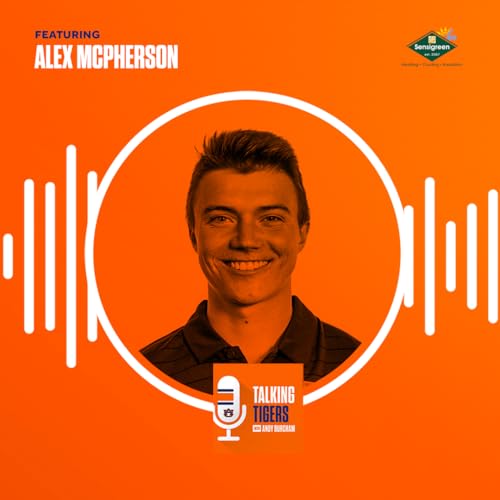 Talking Tigers Podcast with Andy Burcham-Alex McPherson Podcast Por  arte de portada