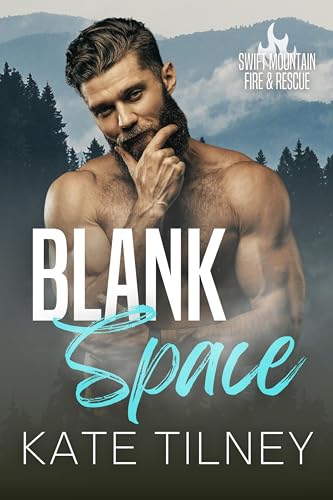 Blank Space (Swift Mountain Fire & Rescue Book 2)