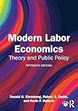 Modern Labor Economics: Theory and Public Policy