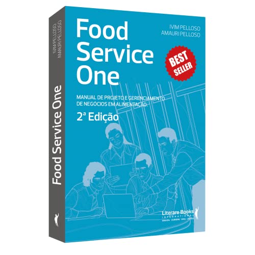 Food Service One - 2ª Edição: Manual de projetos e gerenciamento de negócios em alimentação
