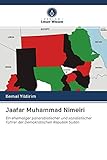 Jaafar Muhammad Nimeiri: Ein ehemaliger panarabistischer und sozialistischer Führer der Demokratischen Republik Sudan - Kemal Yildirim 