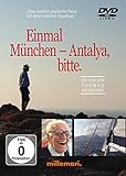  Einmal München - Antalya, bitte. Der Film. DVD: Eine sinnlich-poetische Reise mit einem kleinen Segelboot