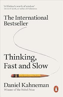 Thinking, fast and slow: Daniel Kahneman