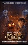 Parker Perry and the Haunted Chocolate Factory