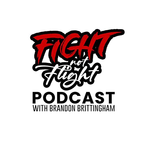 Couverture de Fight Not Flight Podcast