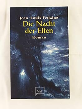 La nuit des elfes - Book #2 of the La Trilogie des Elfes