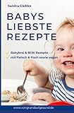 kochen für babys gu verlag  BABYS LIEBSTE REZEPTE: Dein Wegweiser für eine unbeschwerte Beikostzeit - Babybrei und BLW - inklusive Rezepte