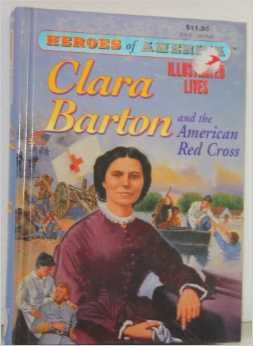 Clara Barton and the American Red Cross, Heroes... B006QI6QSK Book Cover