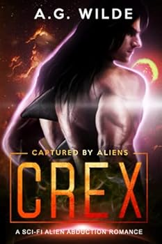 Paperback Crex: A Sci-fi Alien Abduction Romance (Captured by Aliens Book 2) Book