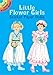 Little Flower Girls Sticker Paper Dolls (Dover Little Activity Books Paper Dolls)