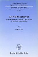 Der Bankenpool: Sicherheitenpoolvertrage Der Kreditinstitute in Der Unternehmenskrise 3428067304 Book Cover