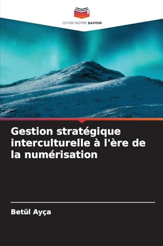 Gestion stratégique interculturelle à l'ère de la numérisation